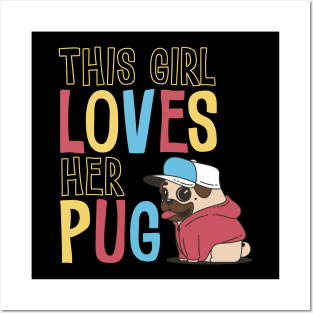 This girl loves her pug Posters and Art